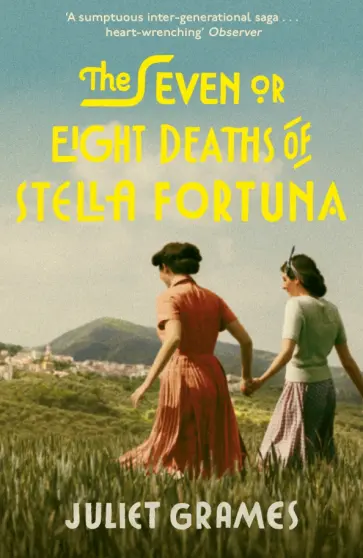 Juliet Grames - The Seven or Eight Deaths of Stella Fortuna обложка книги