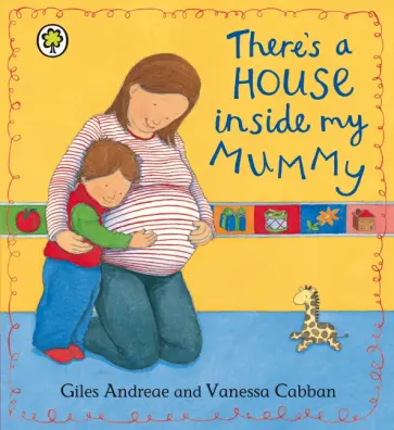 Giles Andreae - There's A House Inside My Mummy обложка книги
