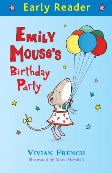 Vivian French - Emily Mouse's Birthday Party Vivian French - Emily Mouse's Birthday Party обложка книги