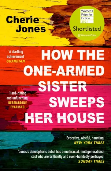 Cherie Jones - How the One-Armed Sister Sweeps Her House обложка книги