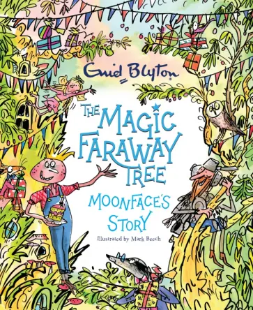 Enid Blyton - The Magic Faraway Tree. Moonface's Story обложка книги