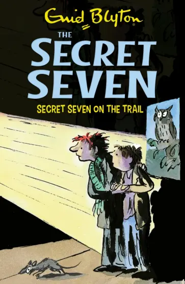 Enid Blyton - Secret Seven On The Trail Enid Blyton - Secret Seven On The Trail обложка книги