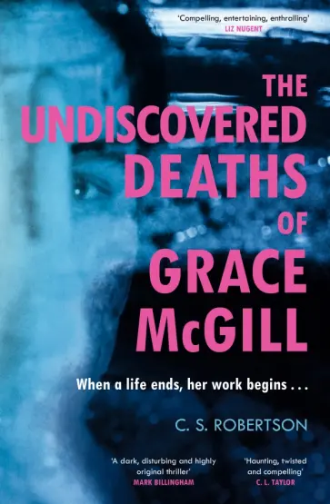 C. Robertson - The Undiscovered Deaths of Grace McGill обложка книги