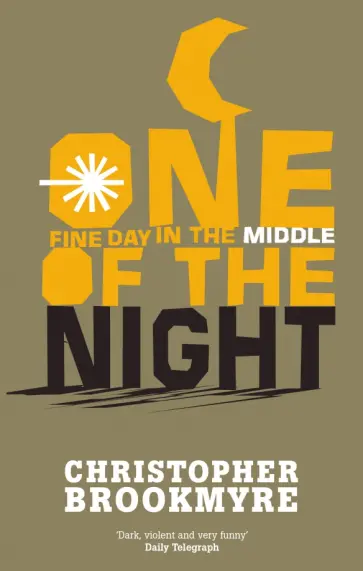 Christopher Brookmyre - One Fine Day In The Middle Of The Night обложка книги
