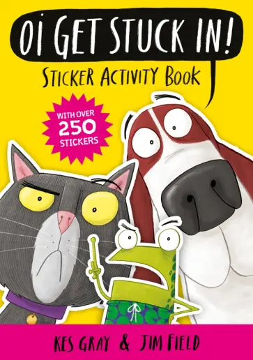 Kes Gray - Oi Get Stuck In! Sticker Activity Book обложка книги