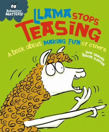 Sue Graves - Llama Stops Teasing. A book about making fun of others Sue Graves - Llama Stops Teasing. A book about making fun of others обложка книги