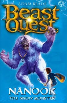Adam Blade - Nanook the Snow Monster Adam Blade - Nanook the Snow Monster обложка книги