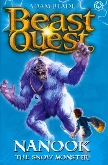 Adam Blade - Nanook the Snow Monster Adam Blade - Nanook the Snow Monster обложка книги