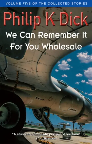 Philip Dick - We Can Remember It For You Wholesale обложка книги