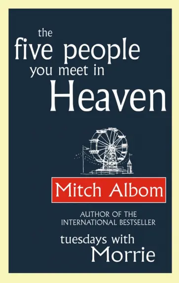 Mitch Albom - The Five People You Meet In Heaven обложка книги