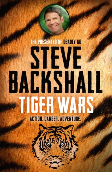 Steve Backshall - Tiger Wars обложка книги