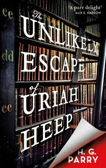 H. Parry - The Unlikely Escape of Uriah Heep обложка книги