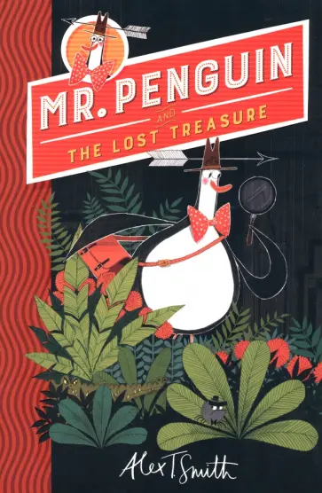 Alex Smith - Mr Penguin and the Lost Treasure Alex Smith - Mr Penguin and the Lost Treasure обложка книги