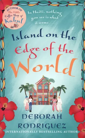 Deborah Rodriguez - Island on the Edge of the World обложка книги