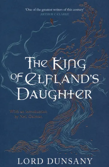 Dunsany Lord - The King of Elfland's Daughter Dunsany Lord - The King of Elfland's Daughter обложка книги
