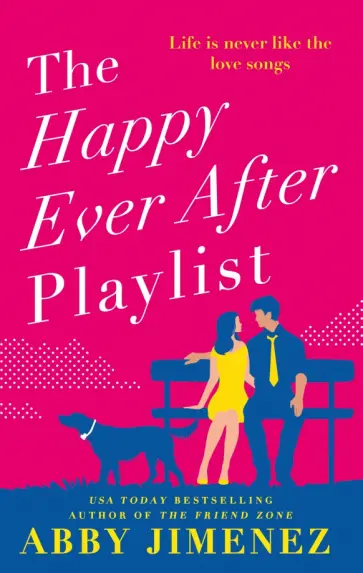 Abby Jimenez - The Happy Ever After Playlist обложка книги