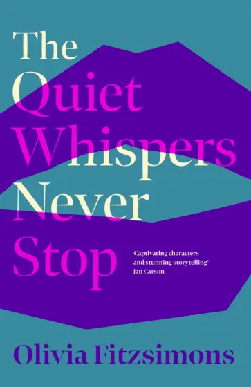 Olivia Fitzsimons - The Quiet Whispers Never Stop обложка книги