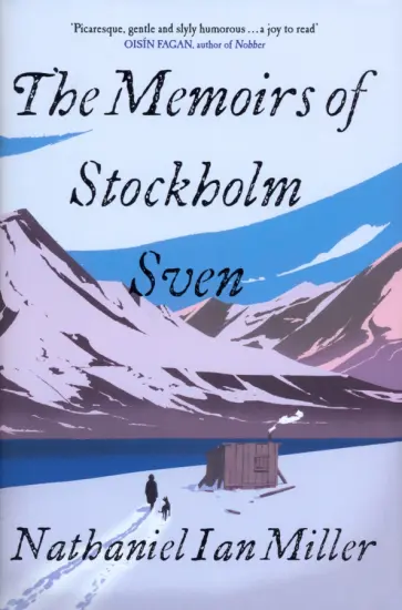 Nathaniel Miller - The Memoirs of Stockholm Sven Nathaniel Miller - The Memoirs of Stockholm Sven обложка книги