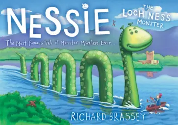 Richard Brassey - Nessie The Loch Ness Monster обложка книги