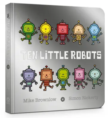 Mike Brownlow - Ten Little Robots Mike Brownlow - Ten Little Robots обложка книги