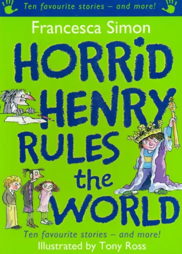 Francesca Simon - Horrid Henry Rules the World обложка книги