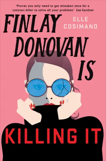 Elle Cosimano - Finlay Donovan Is Killing It обложка книги