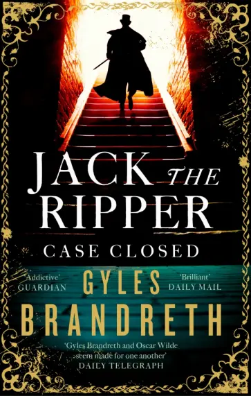Gyles Brandreth - Jack the Ripper. Case Closed Gyles Brandreth - Jack the Ripper. Case Closed обложка книги