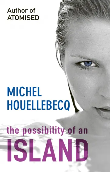 Michel Houllebecq - The Possibility of an Island Michel Houllebecq - The Possibility of an Island обложка книги