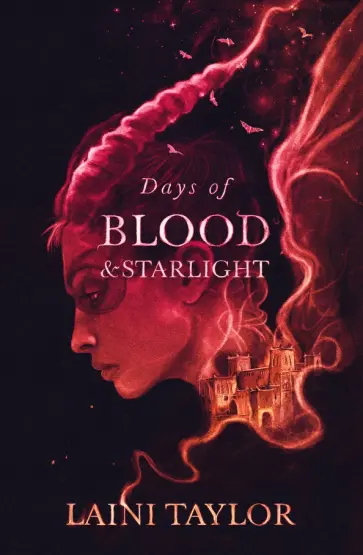 Laini Taylor - Days of Blood and Starlight Laini Taylor - Days of Blood and Starlight обложка книги