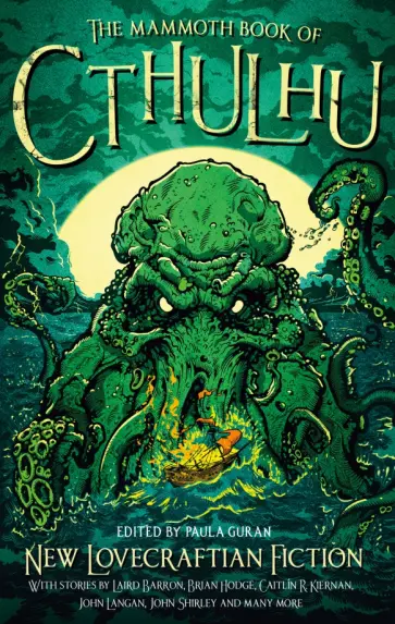 Hannett, Kiernan - The Mammoth Book of Cthulhu. New Lovecraftian Fiction Hannett, Kiernan - The Mammoth Book of Cthulhu. New Lovecraftian Fiction обложка книги