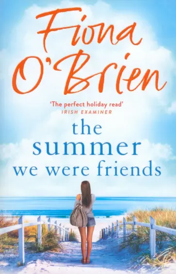 Fiona O`Brien - The Summer We Were Friends обложка книги