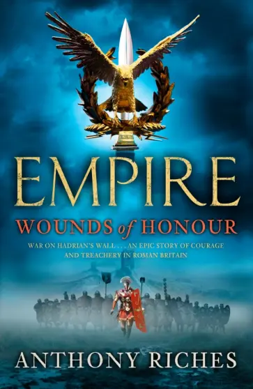 Anthony Riches - Wounds of Honour Anthony Riches - Wounds of Honour обложка книги