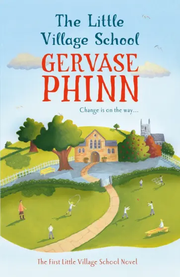 Gervase Phinn - The Little Village School обложка книги