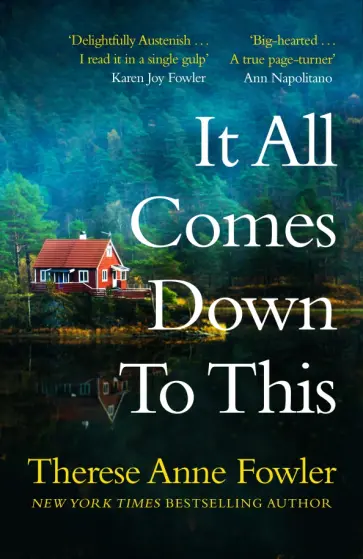 Therese Fowler - It All Comes Down To This Therese Fowler - It All Comes Down To This обложка книги