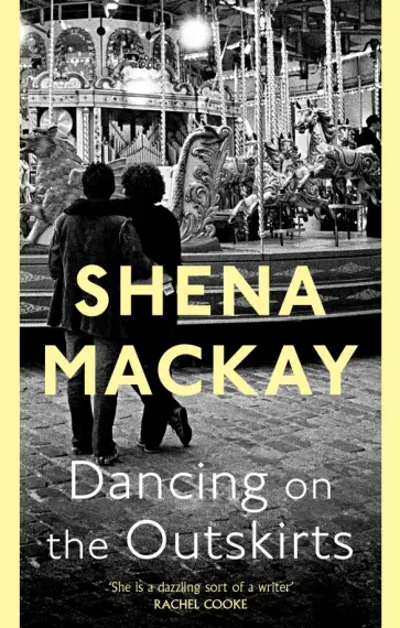 Shena Mackay - Dancing On the Outskirts обложка книги
