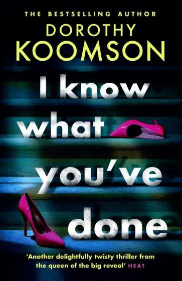 Dorothy Koomson - I Know What You've Done обложка книги