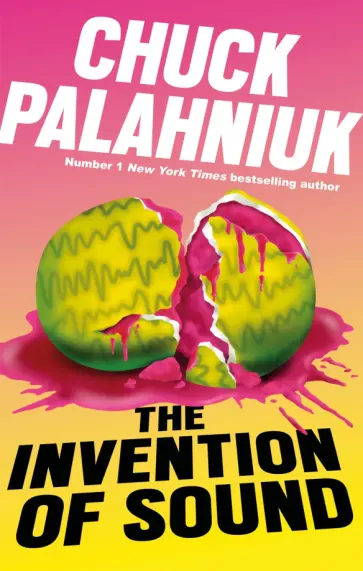 Chuck Palahniuk - The Invention of Sound обложка книги