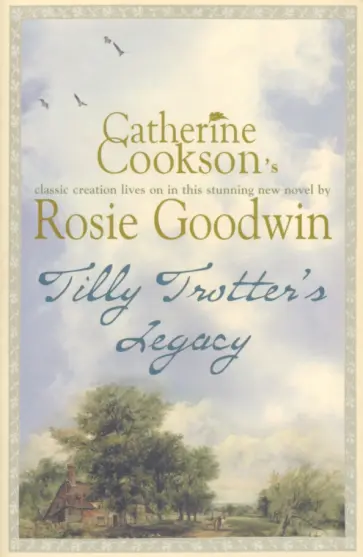Rosie Goodwin - Tilly Trotter's Legacy обложка книги