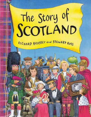 Richard Brassey - The Story Of Scotland обложка книги
