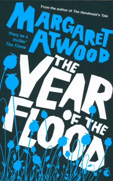 Margaret Atwood - The Year Of The Flood Margaret Atwood - The Year Of The Flood обложка книги