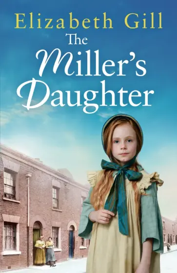 Elizabeth Gill - The Miller's Daughter обложка книги