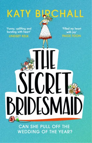 Katy Birchall - The Secret Bridesmaid обложка книги