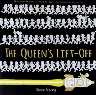 Steve Antony - The Queen's Lift-Off обложка книги