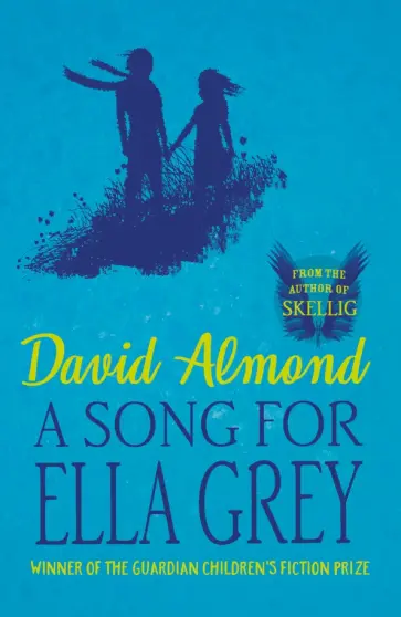 David Almond - A Song for Ella Grey обложка книги