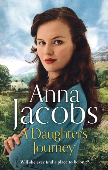 Anna Jacobs - A Daughter's Journey Anna Jacobs - A Daughter's Journey обложка книги