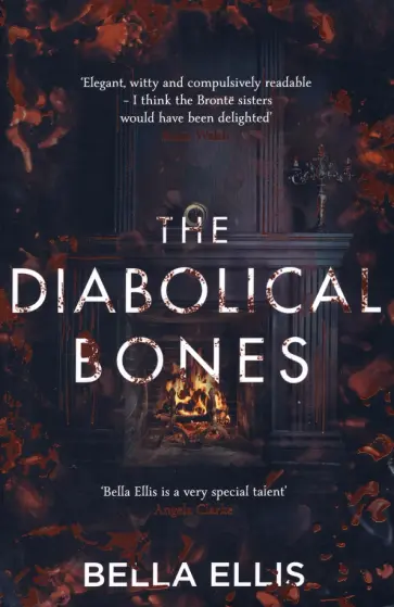 Bella Ellis - The Diabolical Bones Bella Ellis - The Diabolical Bones обложка книги