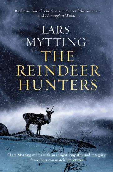 Lars Mytting - The Reindeer Hunters Lars Mytting - The Reindeer Hunters обложка книги