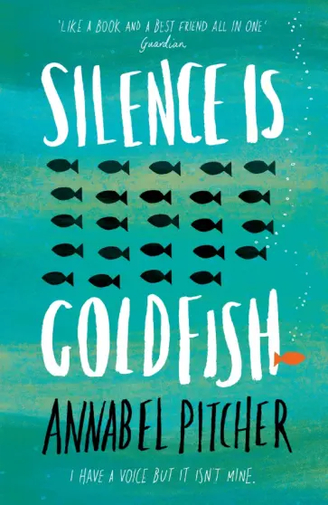 Annabel Pitcher - Silence is Goldfish обложка книги