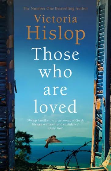 Victoria Hislop - Those Who Are Loved Victoria Hislop - Those Who Are Loved обложка книги