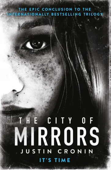 Justin Cronin - The City of Mirrors обложка книги